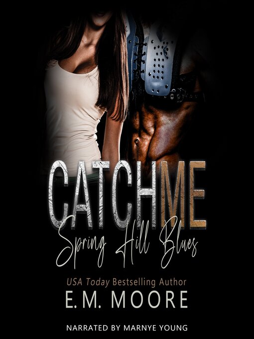 Title details for Catch Me by E. M. Moore - Available
